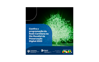 Dia Mundial da Preservação Digital 2023: confira a programação da Rede Cariniana