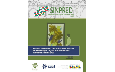 Fortaleza sedia o VII Seminário Internacional de Preservação Digital, maior evento da América Latina na área